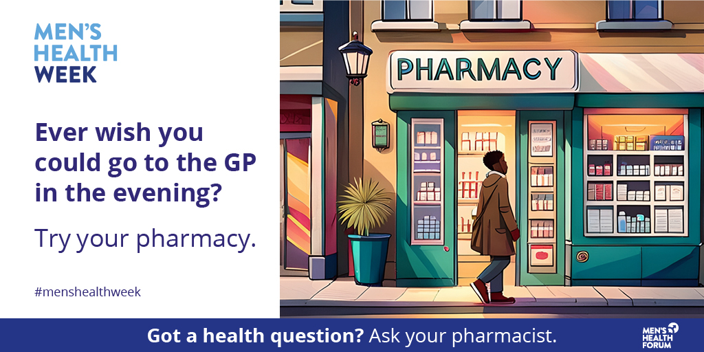Promotional graphic for Men’s Health Week. On the left, a light background displays the text: “MEN’S HEALTH WEEK” and “Ever wish you could go to the GP in the evening? Try your pharmacy.” along with the hashtag #menshealthweek. On the right, a stylised illustration shows a brightly lit pharmacy storefront at dusk, with shelves of medicines visible through the windows and a person walking past the entrance. Along the bottom, a banner reads: “Got a health question? Ask your pharmacist.”
